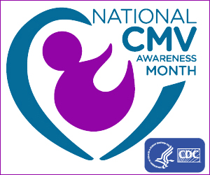 National CMV awareness month
